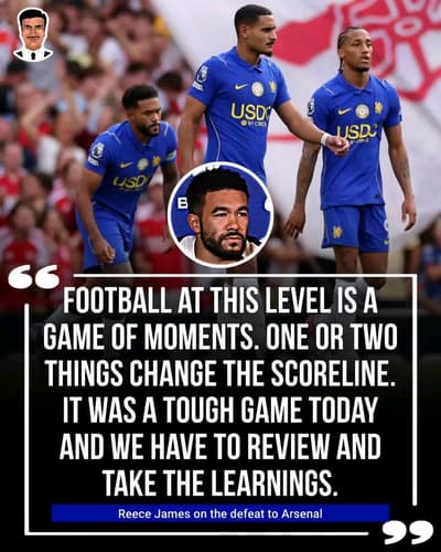 Reece James talking about Arsenal.